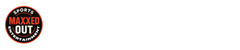 MAXXED OUT SPORTS ENTERTAINMENT